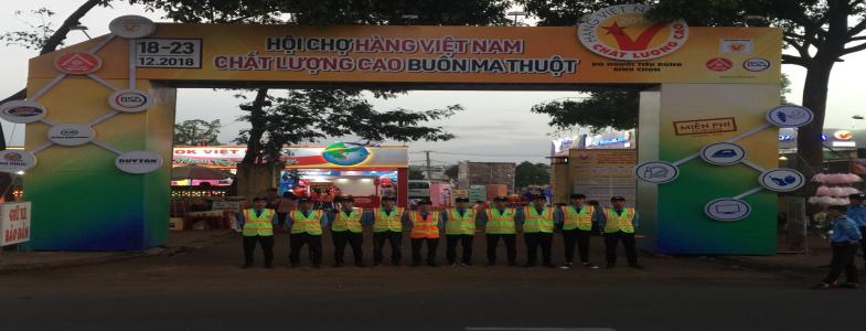 BẢO VỆ HỘI CHỢ HÀNG VIỆT NAM CHẤT LƯỢNG CAO TẠI 72 NGUYỄN TẤT THÀNH, TP. BUÔN MA THUỘT